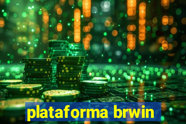 plataforma brwin